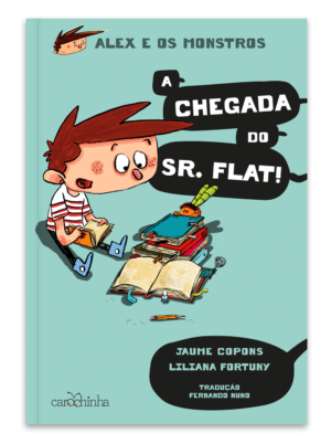 Alex e os Monstros (vol. 1): A chegada do Sr. Flat!