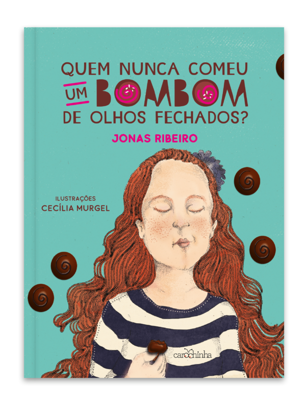 Quem nunca comeu um bombom de olhos fechados?