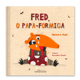 Fred-papa-formiga_carochinha