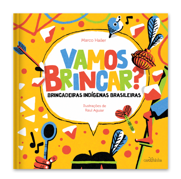 Vamos brincar? – Brincadeiras indígenas brasileiras