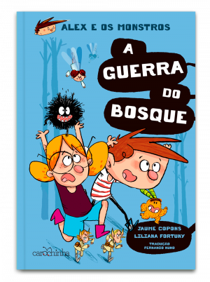 Alex e os Monstros (vol. 4): A guerra do bosque
