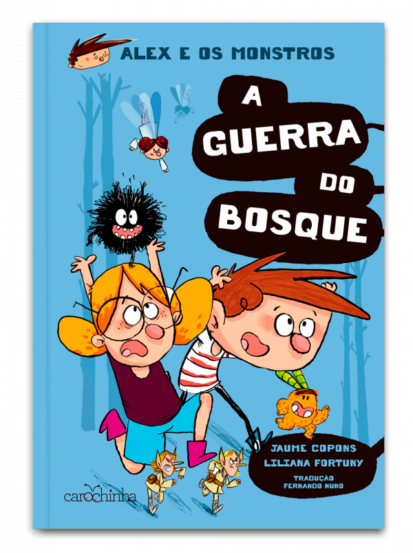 Alex e os Monstros (vol. 4): A guerra do bosque