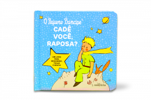 O Pequeno Príncipe: Cadê você, raposa?