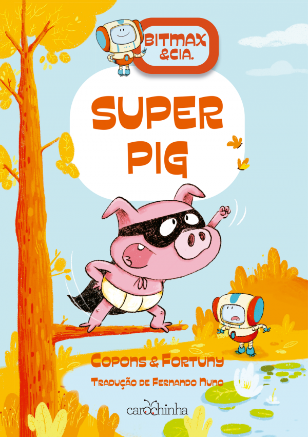 Bitmax & Cia. Volume 2: Superpig