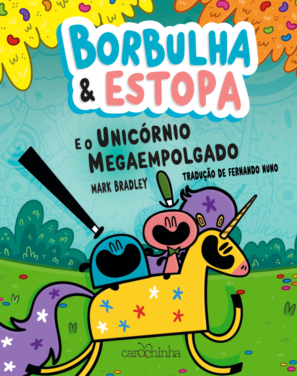Borbulha & Estopa: e o Unicórnio Megaempolgado